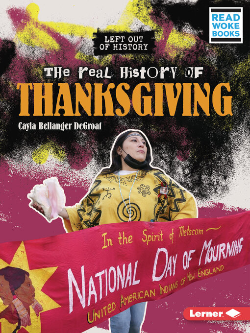 Title details for The Real History of Thanksgiving by Cayla Bellanger DeGroat - Available